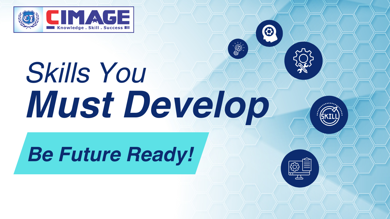 Future-Ready Skills: The Top 10 Qualities That Helped CIMAGE Students Crack MNC Placements